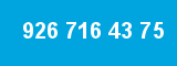 926 716 43 75